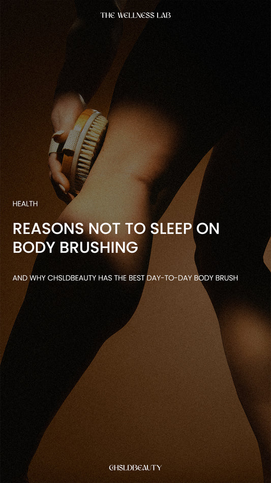 CHSLDBEAUTY dry brushing for self cares blogging